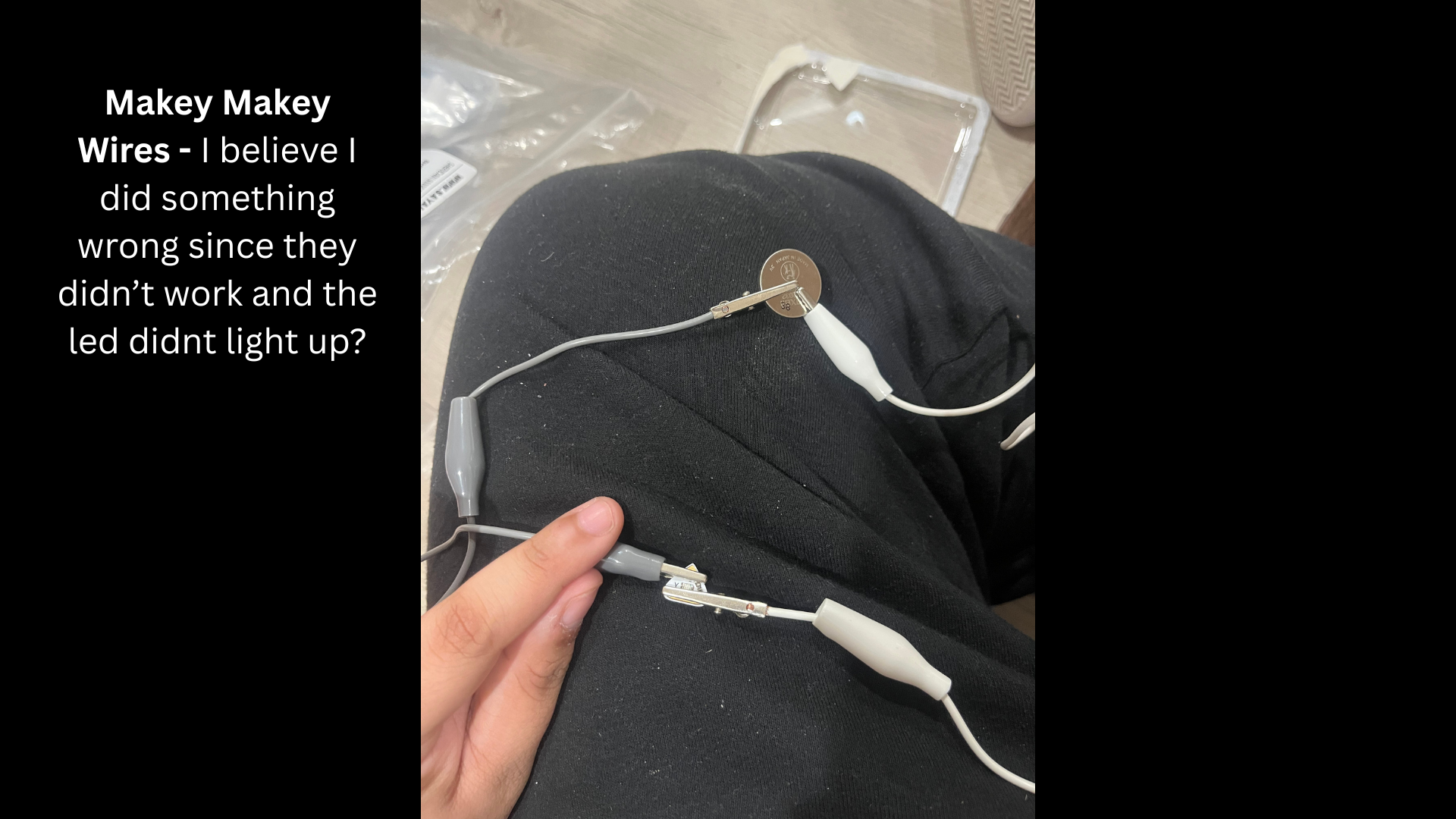 I honestly didn’t know what was wrong with this setup, so this is what ChatGPT explained to me. The LED needs a complete loop from the positive side of the coin cell, through the LED in the correct direction, and back to the negative side. If the polarity is flipped or one connection isn’t fully closing the circuit, the LED won’t light up even if everything looks connected.